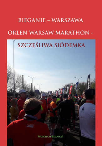 Okładka książki Bieganie - Warszawa - Orlen Warsaw Marathon