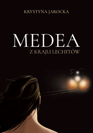 Medea z kraju Lechitw Krystyna Jarocka - okadka audiobooka MP3