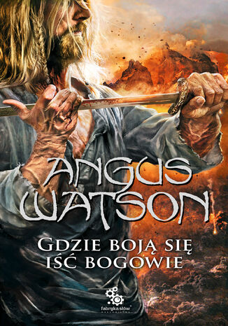 Na zachd odo zachodu (#3). Gdzie boj si i bogowie Angus Watson - okadka audiobooks CD