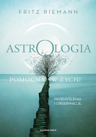 Astrologia pomocna w yciu. Przemylenia i obserwacje Fritz Riemann - okadka audiobooka MP3