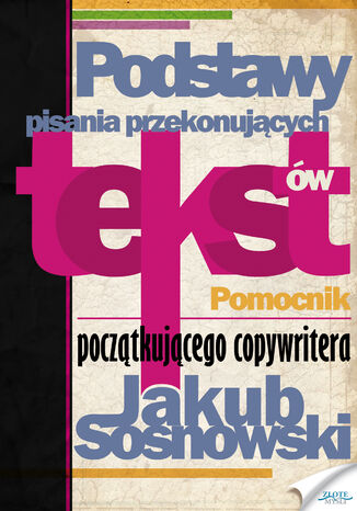 Okładka: Podstawy pisania przekonujących tekstów
