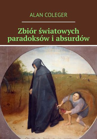 Zbiór światowych paradoksów i absurdów
