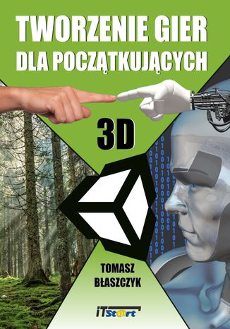 Tworzenie gier dla początkujących Tomasz Błaszczyk - okładka książki