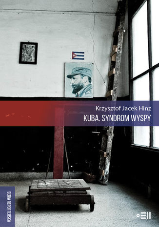 Kuba. Syndrom wyspy Krzysztof Jacek Hinz - okadka audiobooks CD