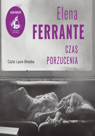 Czas porzucenia Elena Ferrante - okadka audiobooka MP3