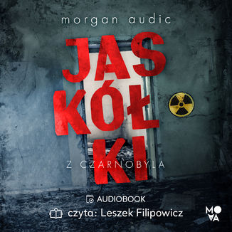 Jaskki z Czarnobyla Morgan Audic - okadka audiobooka MP3