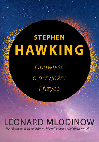 Okładka:Stephen Hawking. Opowieść o przyjaźni i fizyce 