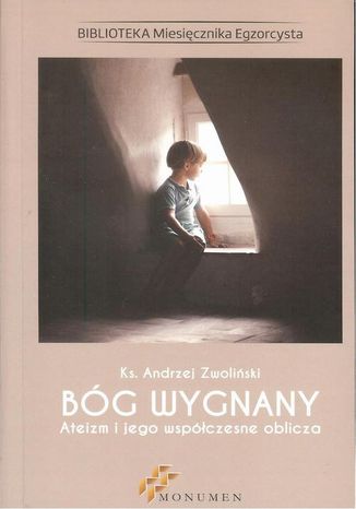 Okładka: Bóg wygnany. Ateizm i jego współczesne oblicza / Monumen