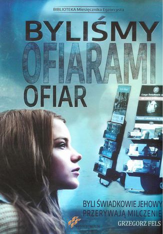 Okładka: Byliśmy ofiarami ofiar