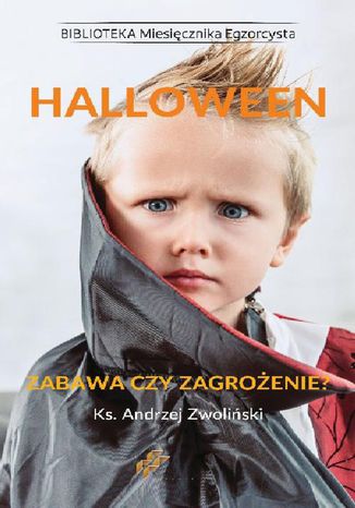 Okładka: Halloween. Zabawa czy zagrożenie?