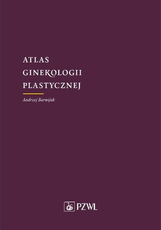 Atlas ginekologii plastycznej