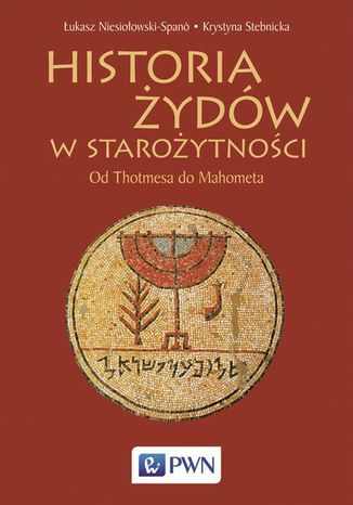 Okładka:Historia Żydów w starożytności. Od Thotmesa do Mahometa 