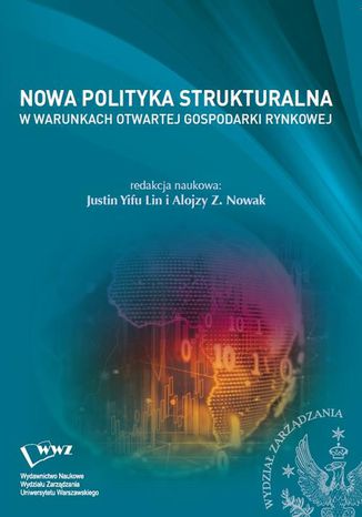 Nowa Polityka Strukturalna w warunkach otwartej gospodarki rynkowej Alojzy Z. Nowak, Justin Yifu Lin - okadka audiobooks CD
