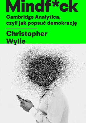 Mindf*ck. Cambridge Analytica, czyli jak popsu demokracj Christopher Wylie - okadka audiobooka MP3