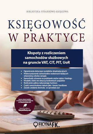 Okładka książki/ebooka Kłopoty z rozliczeniem samochodów służbowych na gruncie VAT , CIT , PIT , UoR