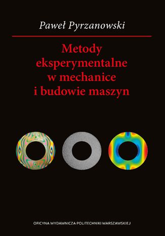Metody eksperymentalne w mechanice i budowie maszyn Pawe Pyrzanowski - okadka ebooka