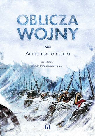Oblicza wojny. Tom 1. Armia kontra natura Witold Jarno, Jarosaw Kita - okadka audiobooks CD