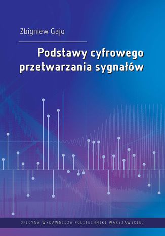 Podstawy cyfrowego przetwarzania sygnaw Zbigniew Gajo - okadka ebooka