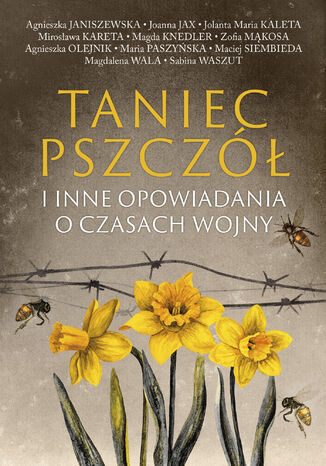 Okładka:Taniec pszczół. i inne opowiadania o czasach wojny 