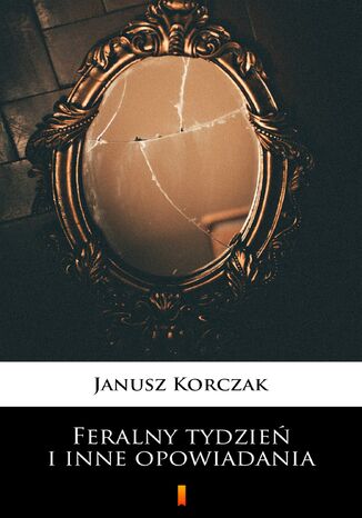 Feralny tydzie i inne opowiadania Janusz Korczak - okadka audiobooks CD