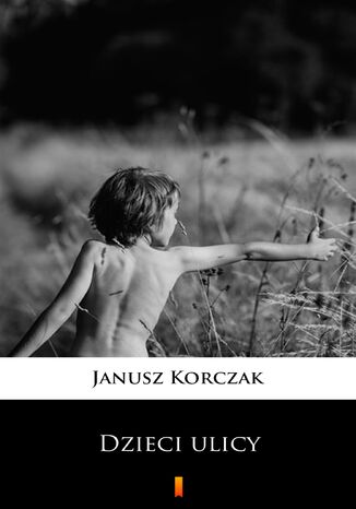 Dzieci ulicy Janusz Korczak - okadka ebooka