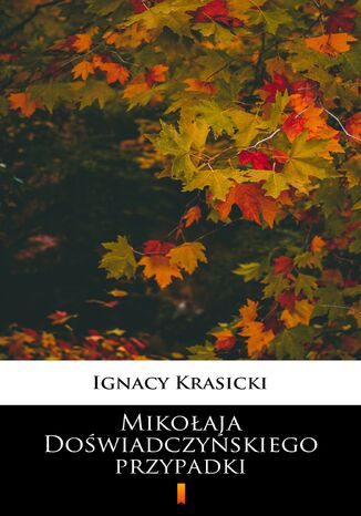 Mikoaja Dowiadczyskiego przypadki Ignacy Krasicki - okadka audiobooks CD