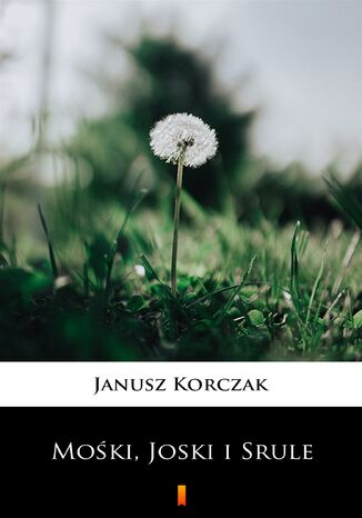 Moki, Joski i Srule Janusz Korczak - okadka audiobooka MP3