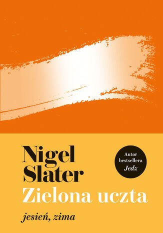 Zielona uczta: jesie, zima Nigel Slater - okadka audiobooks CD