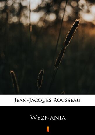 Wyznania Jean-Jacques Rousseau - okadka ebooka
