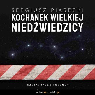 Kochanek Wielkiej Niedwiedzicy Sergiusz Piasecki - okadka audiobooka MP3