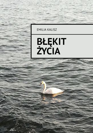 Bkit ycia Emilia Kalisz - okadka ebooka