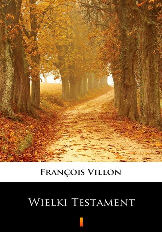 Wielki Testament Franois Villon - okadka ebooka