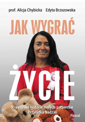 Okładka książki/ebooka Jak wygrać życie. Prawdziwe historie małych pacjentów Przylądka Nadziei