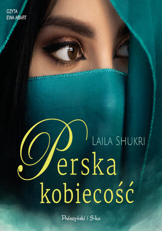 Perska saga (Tom 6). Perska kobieco Laila Shukri - okadka ebooka