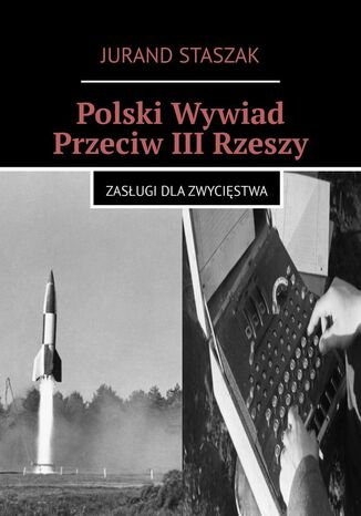 Polski Wywiad Przeciw III Rzeszy Jurand Staszak - okadka ebooka