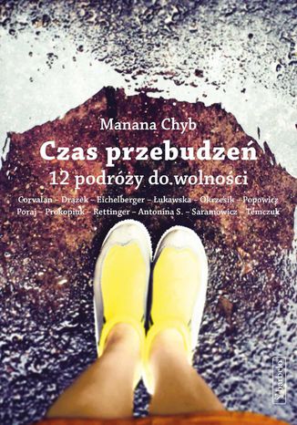 Czas przebudzeń. 12 Podróży do wolności