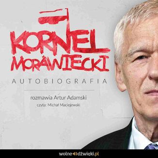 Kornel Morawiecki - autobiografia Kornel Morawiecki, Artur Adamski - okadka audiobooka MP3