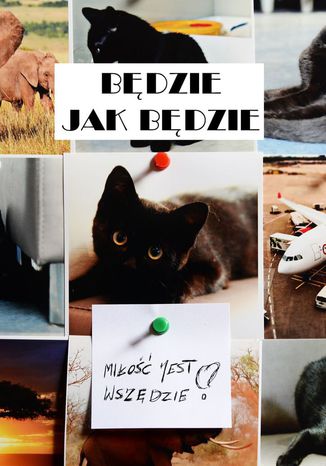 Będzie jak będzie