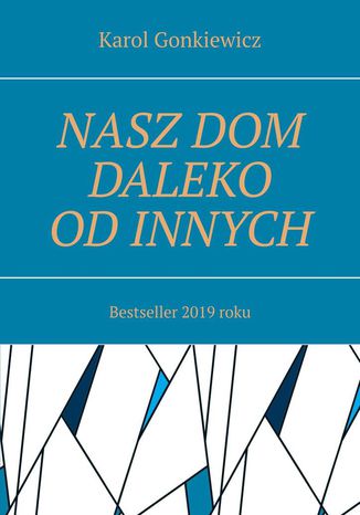 Nasz dom daleko od innych