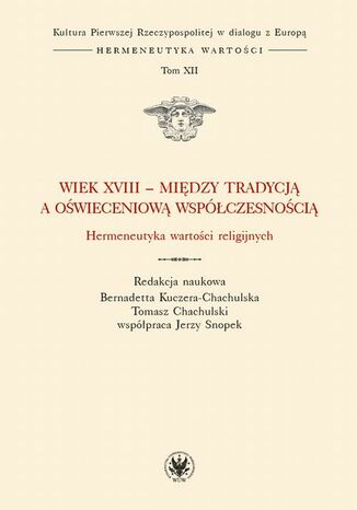 Wiek XVIII - między tradycją a oświeceniową współczesnością
