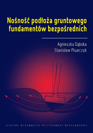 Nono podoa gruntowego fundamentw bezporednich Agnieszka Dbska, Stanisaw Pisarczyk - okadka ebooka