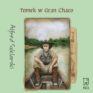 Tomek w Gran Chaco (t.8) Alfred Szklarski - okadka audiobooka MP3
