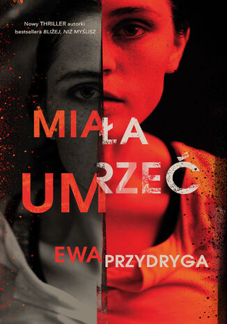 Miała umrzeć Ewa Przydryga