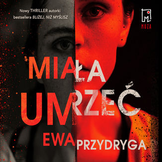 Miaa umrze Ewa Przydryga - okadka audiobooks CD