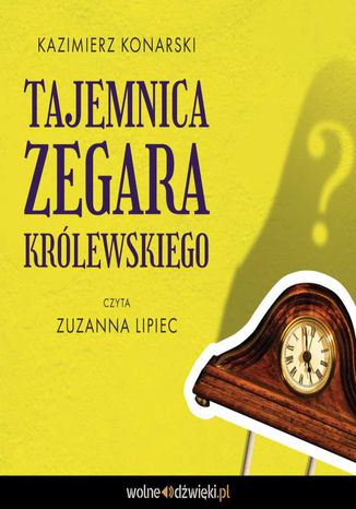 Tajemnica Zegara Krlewskiego Kazimierz Konarski - okadka audiobooks CD
