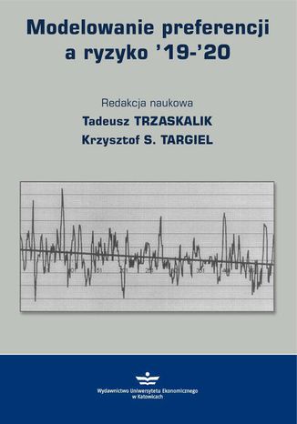 Modelowanie preferencji a ryzyko 19-20 Tadeusz Trzaskalik, Krzysztof S. Targiel - okadka ebooka