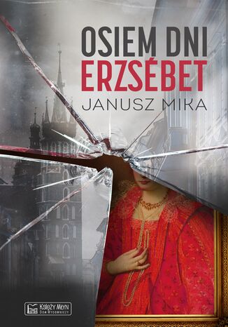 Osiem dni Erzsbet Janusz Mika - okadka ebooka