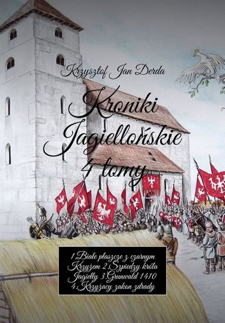Kroniki Jagielloskie 4tomy Krzysztof Jan Derda-Guizot - okadka ebooka