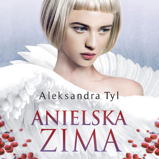 Anielska zima Aleksandra Tyl - okładka audiobooka MP3