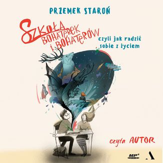 Szkoa bohaterek i bohaterw, czyli jak radzi sobie z yciem Przemek Staro - okadka audiobooks CD